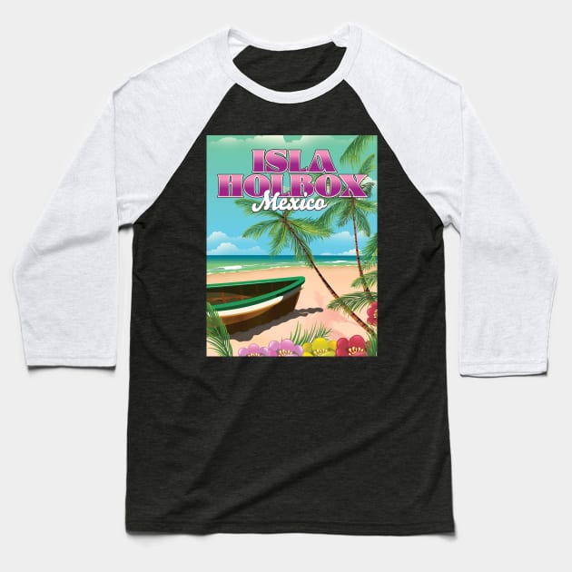 Isla Holbox Mexico Baseball T-Shirt by nickemporium1